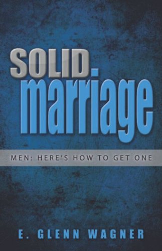 Solid Marriage (9781935906407) by E. Glenn Wagner