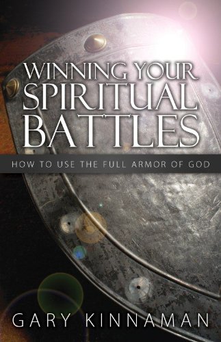 9781935906445: Winning Your Spiritual Battles: How to Use the Full Armor of God