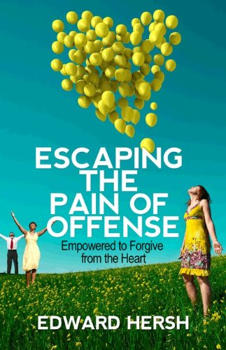 Stock image for Escaping the Pain of Offense: Empowered to Forgive from the Heart for sale by ThriftBooks-Dallas