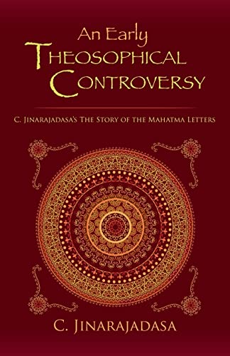 Beispielbild fr An Early Theosophical Controversy: C. Jinarajadasa's The Story of the Mahatma Letters zum Verkauf von Book Deals