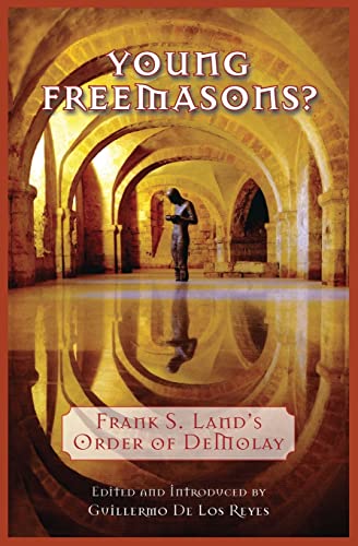 9781935907268: Young Freemasons?: Frank S. Land's Order of Demolay