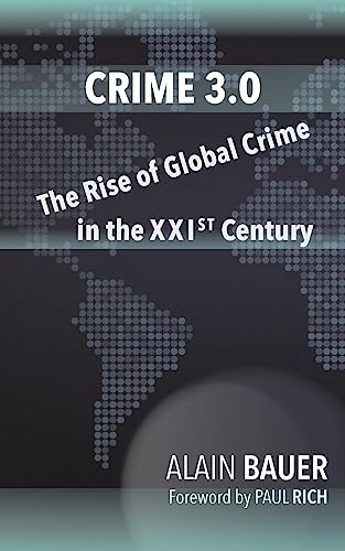 Stock image for Crime 3.0: The Rise of Global Crime in the XXIst Century for sale by Zubal-Books, Since 1961