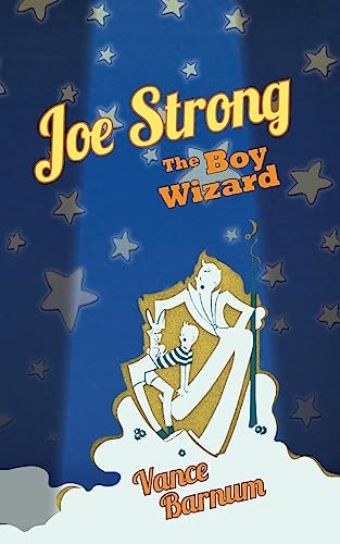 9781935907824: Joe Strong, the Boy Wizard