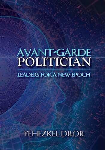 Beispielbild fr Avant-Garde Politician: Leaders for a New Epoch zum Verkauf von WorldofBooks