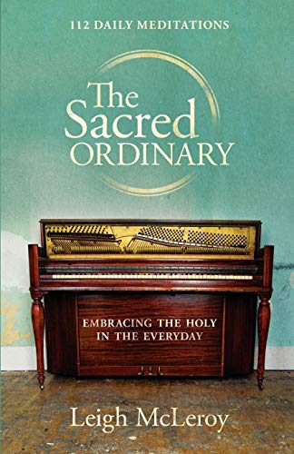 The Sacred Ordinary (9781935909019) by McLeroy, Leigh