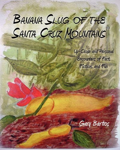 Stock image for Banana Slug of the Santa Cruz Mountains for sale by HPB-Ruby