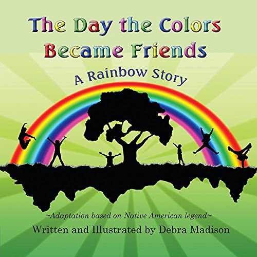 Beispielbild fr The Day the Colors Became Friends: A Rainbow Story zum Verkauf von Reuseabook