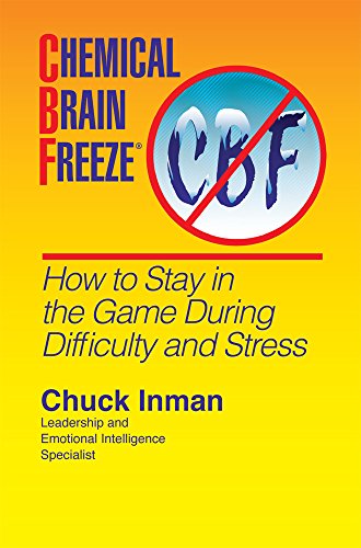 Stock image for Chemical Brain Freeze - How to Stay in the Game During Difficulty and Stress for sale by ThriftBooks-Atlanta