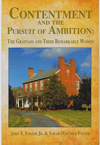 Stock image for CONTENTMENT AND THE PURSUIT OF AMBITION: The Grattans and Their Remarkable Women for sale by ThriftBooks-Atlanta