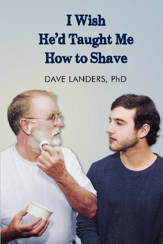 Beispielbild fr I Wish He'd Taught Me How to Shave zum Verkauf von Better World Books