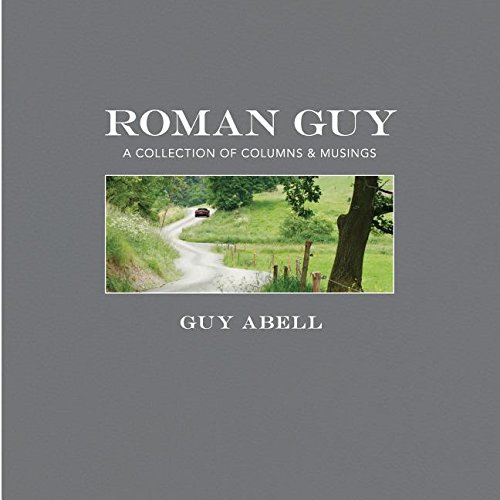 9781935922612: Roman Guy: A Collection of Columns & Musings