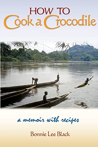 Beispielbild fr How to Cook a Crocodile: A Memoir with Recipes zum Verkauf von Better World Books