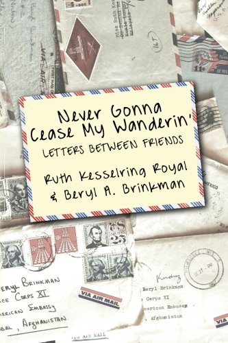 9781935925262: Never Gonna Cease My Wanderin': Letters Between Friends