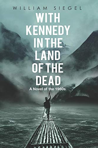 Beispielbild fr With Kennedy in the Land of the Dead: A Novel of the 1960s zum Verkauf von SecondSale