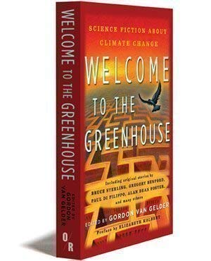 Stock image for Welcome to the Greenhouse: New Science Fiction on Climate Change for sale by SecondSale