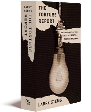 Beispielbild fr The Torture Report : What the Documents Say about America's Post-9/11 Torture Program zum Verkauf von Better World Books