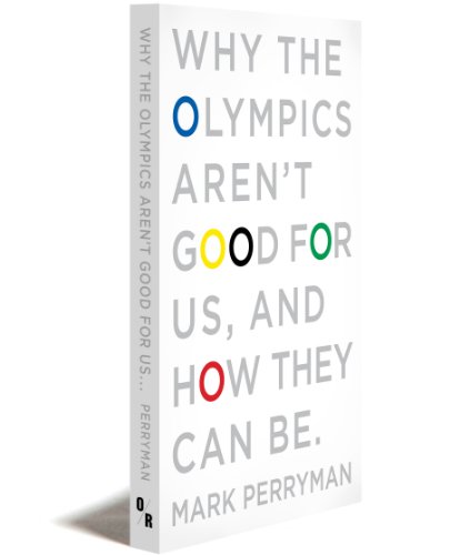 Stock image for Why the Olympics Aren't Good for Us, and How They Can be for sale by Housing Works Online Bookstore
