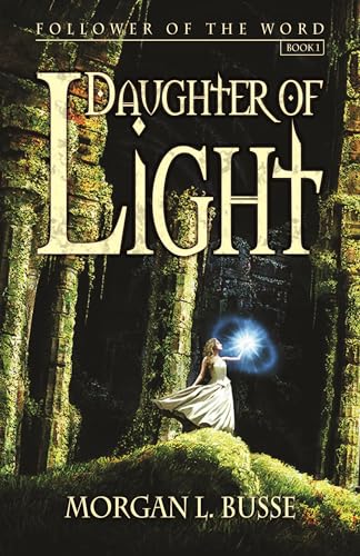 Stock image for Daughter of Light (Volume 1) (Follower of the Word) for sale by GoldBooks