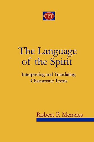 Beispielbild fr The Language of the Spirit: Interpreting and Translating Charismatic Terms zum Verkauf von Goodwill Southern California