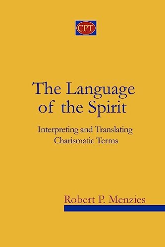 Stock image for The Language of the Spirit: Interpreting and Translating Charismatic Terms for sale by Goodwill Southern California
