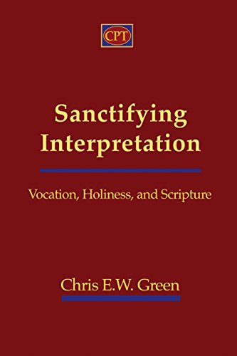 9781935931485: Sanctifying Interpretation: Vocation, Holiness, and Scripture