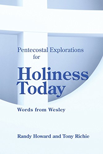 Stock image for Pentecostal Explorations for Holiness Today: Words from Wesley for sale by ThriftBooks-Atlanta