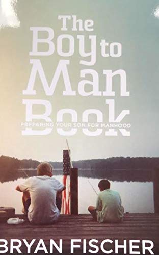 Stock image for The Boy To Man Book: Preparing Your Son For Manhood for sale by The Book Files