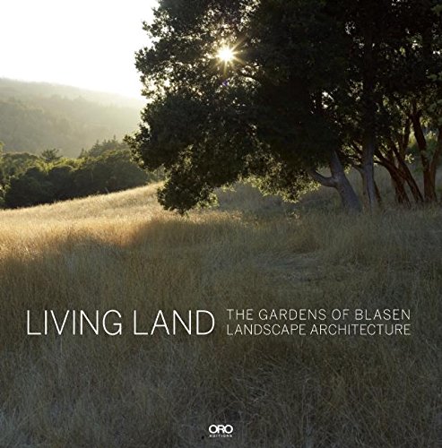 Imagen de archivo de Living Land: The Gardens of Blasen Landscape Architecture a la venta por SecondSale