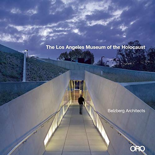 Los Angeles Museum of the Holocaust (9781935935551) by Belzberg, Hagy