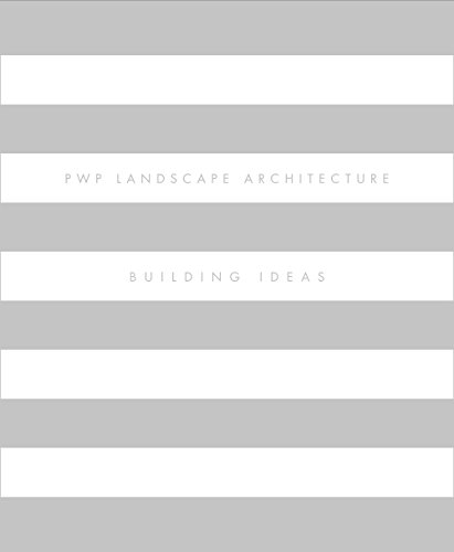 Imagen de archivo de PWP Landscape Architecture: Building Ideas a la venta por PlumCircle