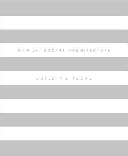 9781935935643: PWP Landscape Architecture: Building Ideas