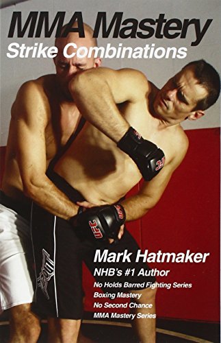 Imagen de archivo de MMA Mastery: Strike Combinations (MMA Mastery series) a la venta por GF Books, Inc.