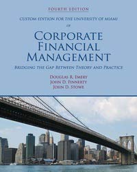 Stock image for Custom Edition for The University of Miami of Corporate Financial Management 4th Edition (For Laureate Online Course) by Emery, Finnerty & Stowe for sale by SecondSale