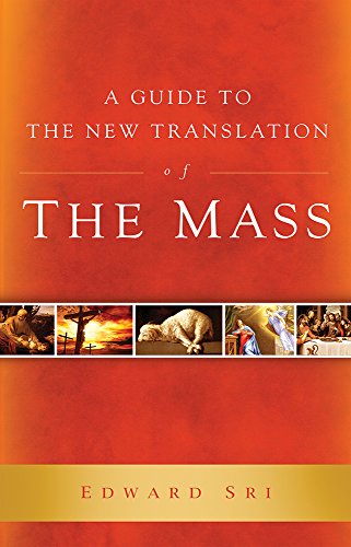 A Guide to the New Translation of the Mass Booklet (9781935940043) by Edward Sri