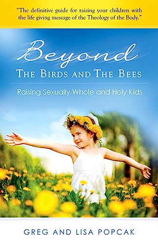 Imagen de archivo de Beyond the Birds and the Bees: Raising Sexually Whole and Holy Kids a la venta por Goodwill of Colorado