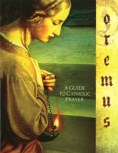 Beispielbild fr Oremus Student Workbook: A Guide to Catholic Prayer zum Verkauf von BooksRun