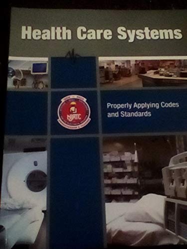 Beispielbild fr Health Care Systems : Properly Applying Codes and Standards zum Verkauf von Better World Books