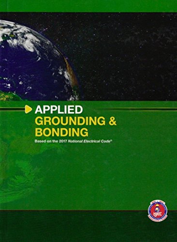 Stock image for Applied Grounding Bonding - Based on the 2017 National Electrical Code for sale by Goodwill Books