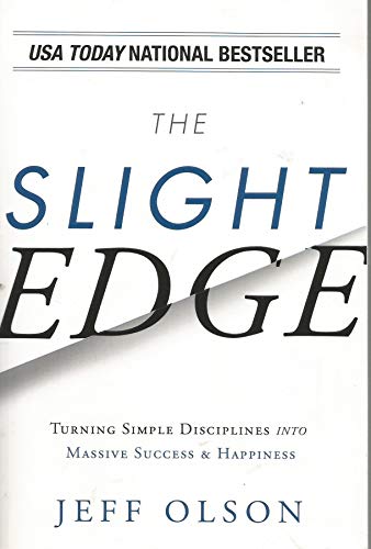 Beispielbild fr The Slight Edge : Turning Simple Disciplines into Massive Success and Happiness zum Verkauf von Better World Books