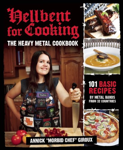 9781935950004: Hellbent for Cooking: The Heavy Metal Cookbook