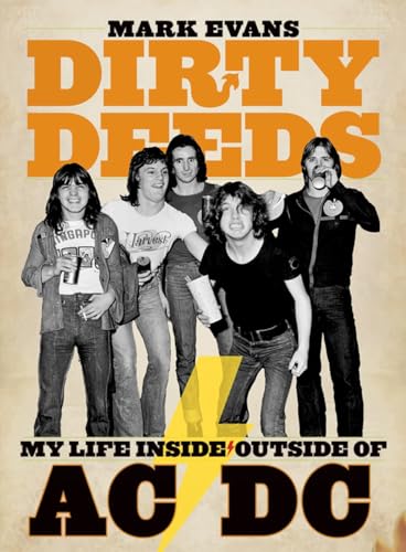 Beispielbild fr Dirty Deeds : My Life Inside/Outside of AC/DC zum Verkauf von Better World Books