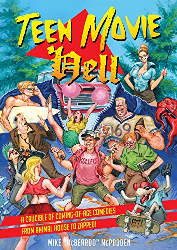 Beispielbild fr Teen Movie Hell: A Crucible of Coming-of-Age Comedies from Animal House to Zapped! zum Verkauf von HPB Inc.