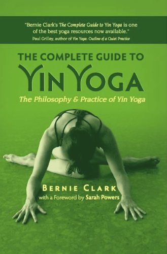 9781935952503: The Complete Guide to Yin Yoga: The Philosophy and Practice of Yin Yoga