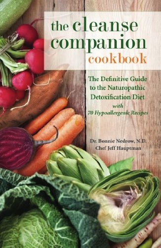 Beispielbild fr The Cleanse Companion Cookbook: The Definitive Guide to the Naturopathic Detoxification Diet with 70 Hypoallergenic Recipes zum Verkauf von Goodwill Books