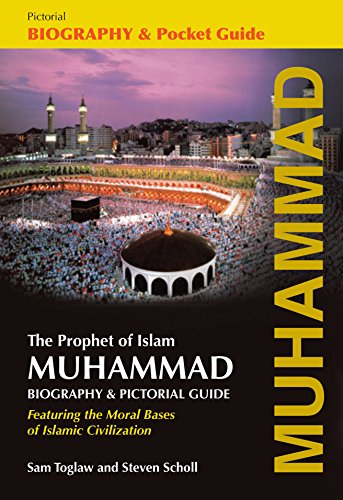 Stock image for Muhammad : The Prophet of Islam - Biography and Pictorial Guide for sale by Better World Books