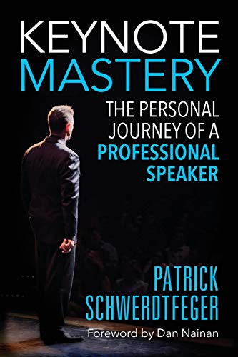 Imagen de archivo de Keynote Mastery: The Personal Journey of a Professional Speaker a la venta por SecondSale