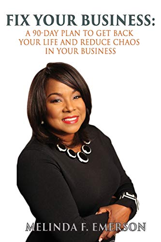 

Fix Your Business: A 90-Day Plan to Get Back Your Life and Remove Chaos From Your Business [signed]