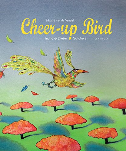 Stock image for The Cheer-Up Bird for sale by Better World Books: West