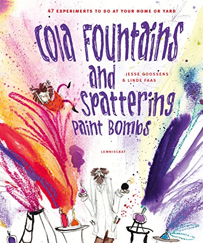 9781935954521: Cola Fountains and Spattering Paint Bombs: 47 Experiments to Do at Home