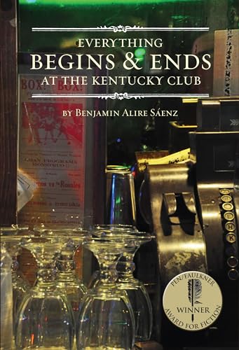 Everything Begins and Ends at the Kentucky Club (9781935955320) by Saenz, Benjamin Alire